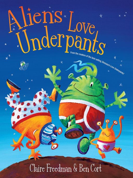 Title details for Aliens Love Underpants by Claire Freedman - Available